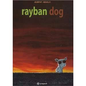  Rayban Dog (9782940334049) T. Murphy Redolfi Books