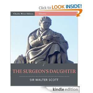 The Surgeons Daughter (Illustrated) Sir Walter Scott, Charles River 