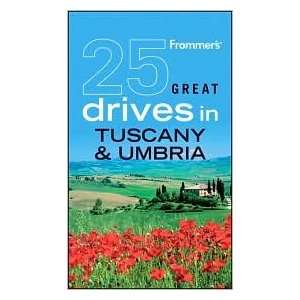  25 Great Drives in Tuscany and Umbria 5th (fifth) edition 