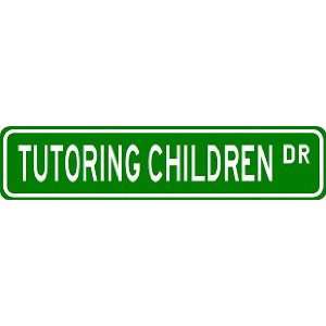 TUTORING CHILDREN Street Sign ~ Custom Street Sign 