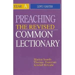  Preaching the Revised Common Lectionary Year A: Lent/Easter 