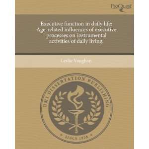  life Age related influences of executive processes on instrumental 