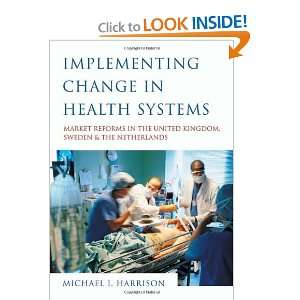 Change in Health Systems Market Reforms in the United Kingdom, Sweden 