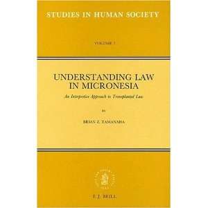  Understanding Law in Micronesia An Interpretive Approach 