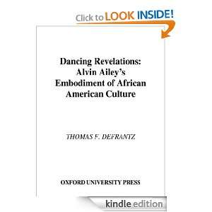 Dancing RevelationsAlvin Aileys Embodiment of African American 