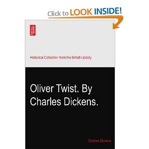 Oliver Twist. By Charles Dickens.