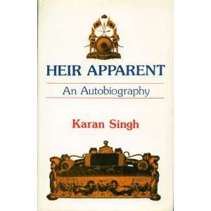    Heir Apparent An Autobiography (9780195614381) Karan Singh Books
