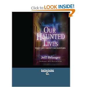  Our Haunted Lives (Easyread Large Bold Edition) True Life 