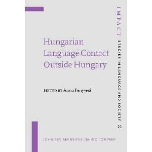 Hungarian Language Contact Outside Hungary Studies On 