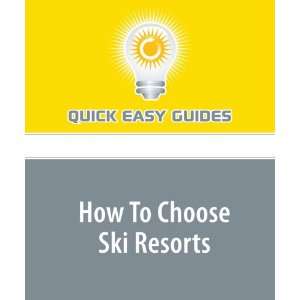  How To Choose Ski Resorts (9781440026003) Quick Easy 