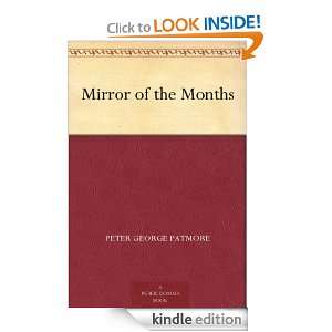 Mirror of the Months Peter George Patmore  Kindle Store