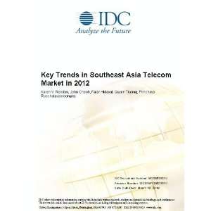 Key Trends in Southeast Asia Telecom Market in 2012 Karen 