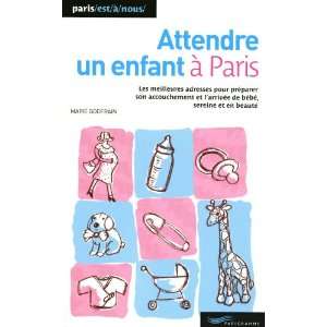  Attendre un enfant Ã  Paris (French Edition 