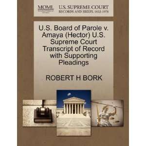  U.S. Board of Parole v. Amaya (Hector) U.S. Supreme Court 