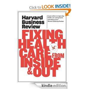 Review on Fixing Healthcare from Inside & Out Harvard Business Review 