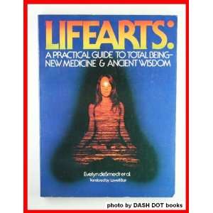  Lifearts a Practical Guide to Total Being, New Medicine 