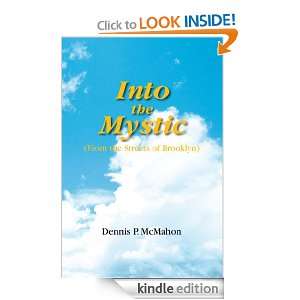 Into the Mystic: Dennis P. McMahon:  Kindle Store