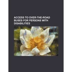  Access to over the road buses for persons with disabilities 