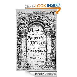 Aradia, or the Gospel of the Witches Charles G. Leland  