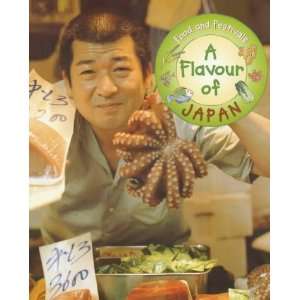    A Flavour of Japan (Food & Festivals) (9780750242509) Books
