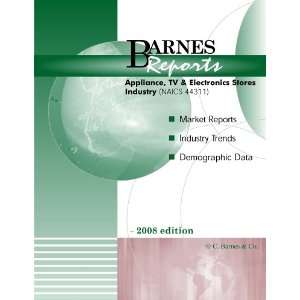 2008 U.S. Appliance/TV/Electronics Stores Industry Report 