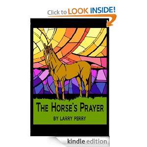 The Horses Prayer: Larry Perry:  Kindle Store