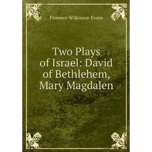  Two Plays of Israel David of Bethlehem, Mary Magdalen 