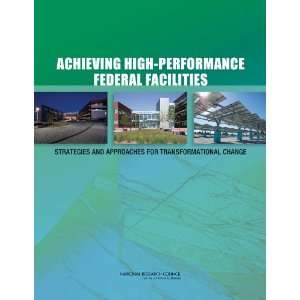 Federal Facilities Strategies and Approaches for Transformational 