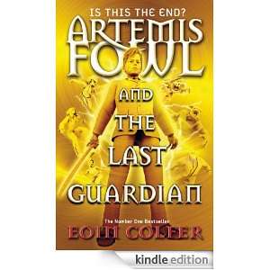 Artemis Fowl and the Last Guardian Eoin Colfer  Kindle 