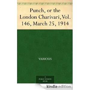 Punch, or the London Charivari, Vol. 146, March 25, 1914 Various 