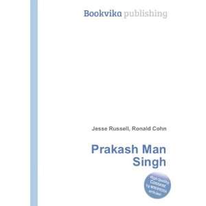  Prakash Man Singh Ronald Cohn Jesse Russell Books