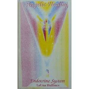 Angelic Healings   Endocrine System   LaUna Huffines   Audio Cassette 