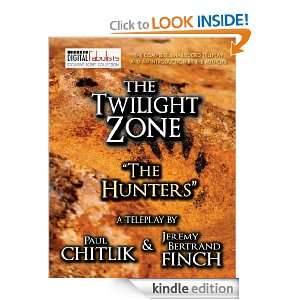 The Twilight Zone The Hunters (TV script) Paul Chitlik, Jeremy 