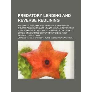  Predatory lending and reverse redlining are low income 