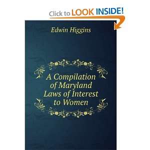  A Compilation of Maryland Laws of Interest to Women Edwin 
