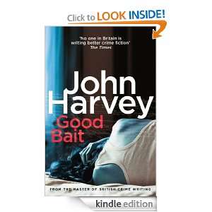 Good Bait John Harvey  Kindle Store