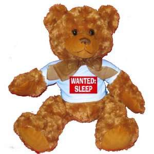  WANTED: SLEEP Plush Teddy Bear with BLUE T Shirt: Toys 