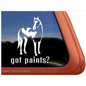  Got Paint? American Paint Horse Trailer Vinyl Window Decal 