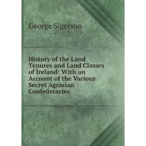  History of the Land Tenures and Land Classes of Ireland 