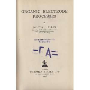  Organic Electrode Processes Milton J. Allen Books