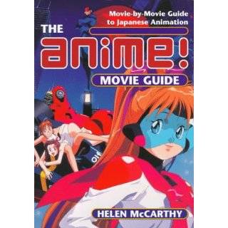 The Anime Movie Guide Movie by Movie Guide to Japanese Animation 