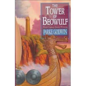  The Tower of Beowulf [Hardcover] Parke Godwin Books