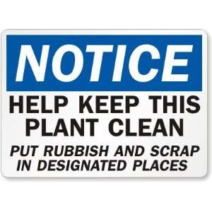   Plant Clean Put Rubbish and Scrap In Designated Places Aluminum Sign