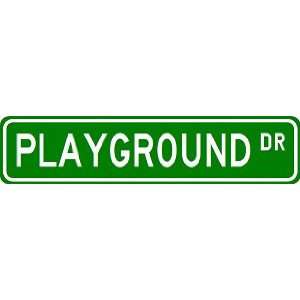  PLAYGROUND Street Sign ~ Custom Aluminum Street Signs 