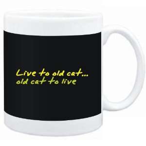  Mug Black  LIVE TO Old Cat ,Old Cat TO LIVE   Sports 