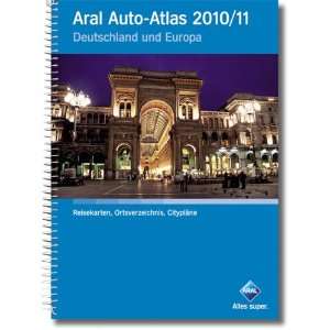 Aral Auto Atlas Deutschland und Europa 2010/11 1  400 000 