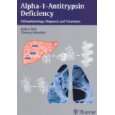 Alpha 1 Antitrypsin Deficiency von Robert Bals und Thomas Köhnlein 