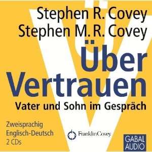   im Gespräch  Stephen R Covey, Stephen M. R. Covey Bücher