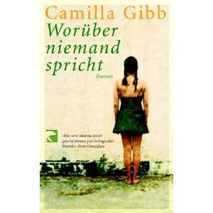 Worüber niemand spricht  Camilla Gibb Bücher
