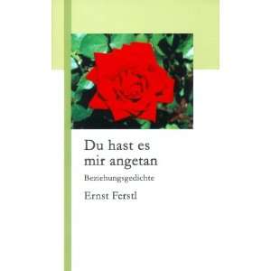   es mir angetan Beziehungsgedichte  Ernst Ferstl Bücher
